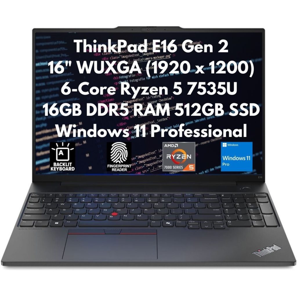 New Lenovo ThinkPad E16 Gen 2 16" FHD+ Ryzen 5 7535U 16GB 512GB SSD CAM FPR W11P